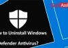 How to Uninstall Windows Defender in Windows 10?